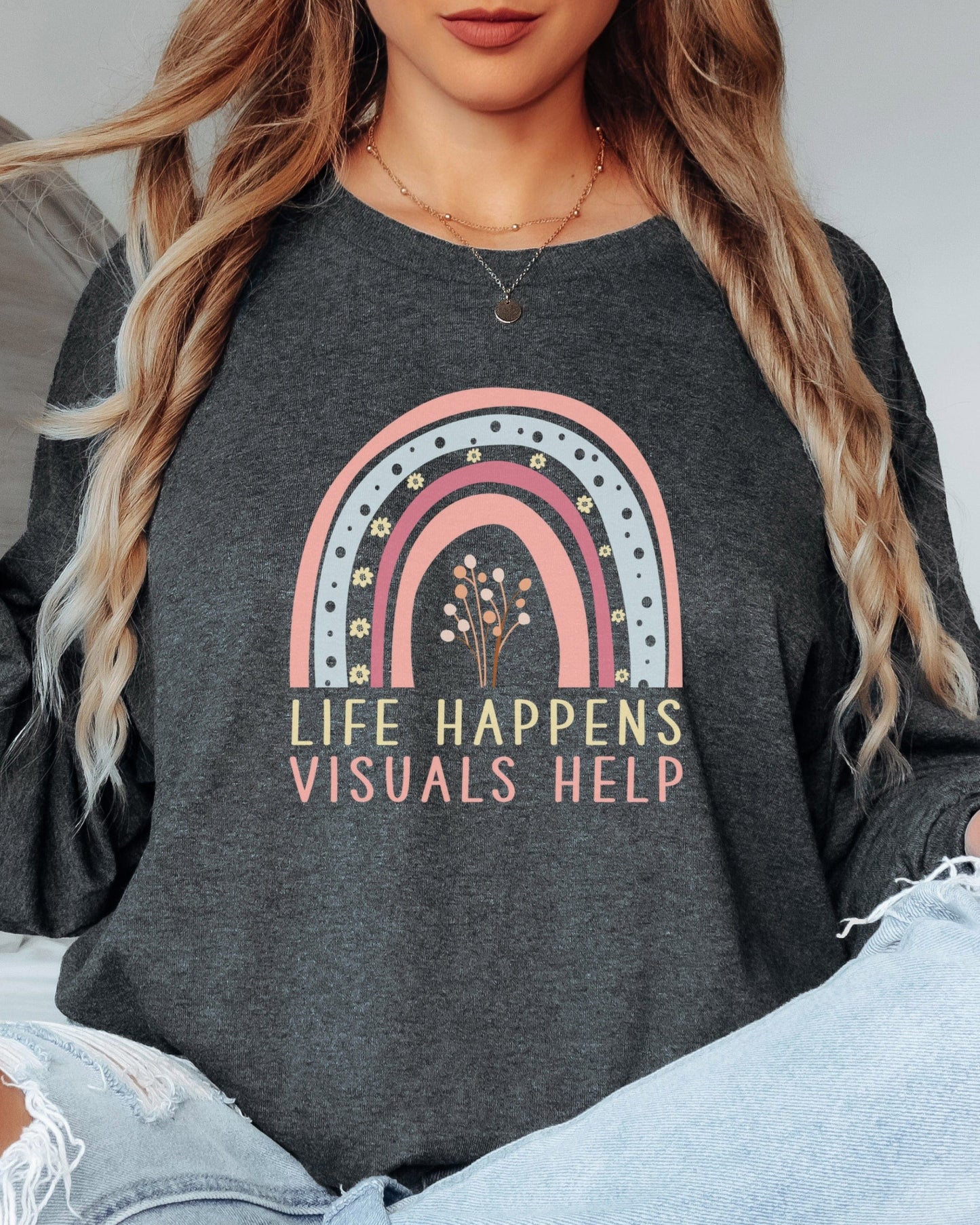 Life Happens Visuals Help Long Sleeve T-Shirt-Neurodiversity, ADHD & Autism Awareness & Acceptance Long-sleeve by Daily Bloom