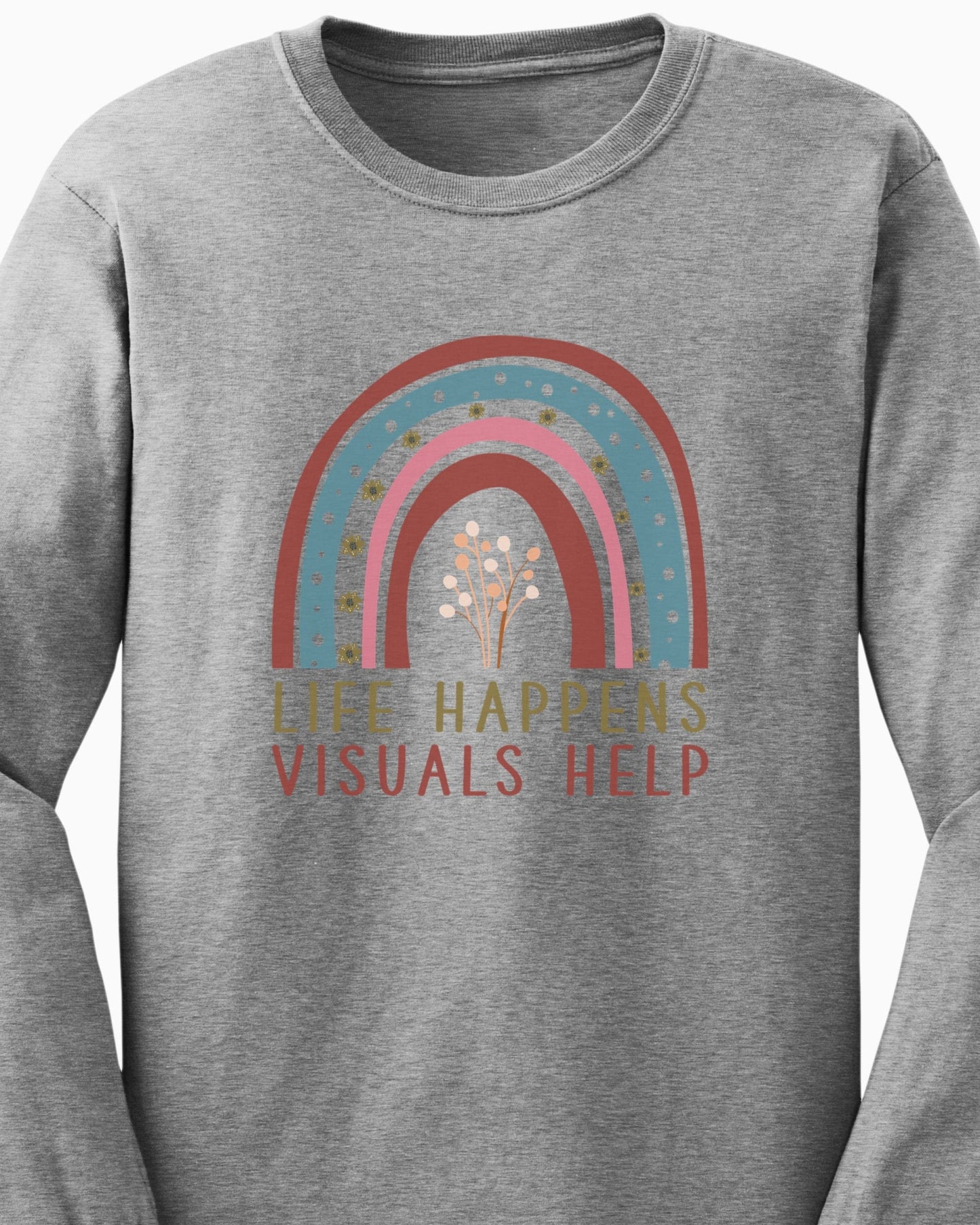 Life Happens Visuals Help Long Sleeve T-Shirt-Neurodiversity, ADHD & Autism Awareness & Acceptance Long-sleeve by Daily Bloom