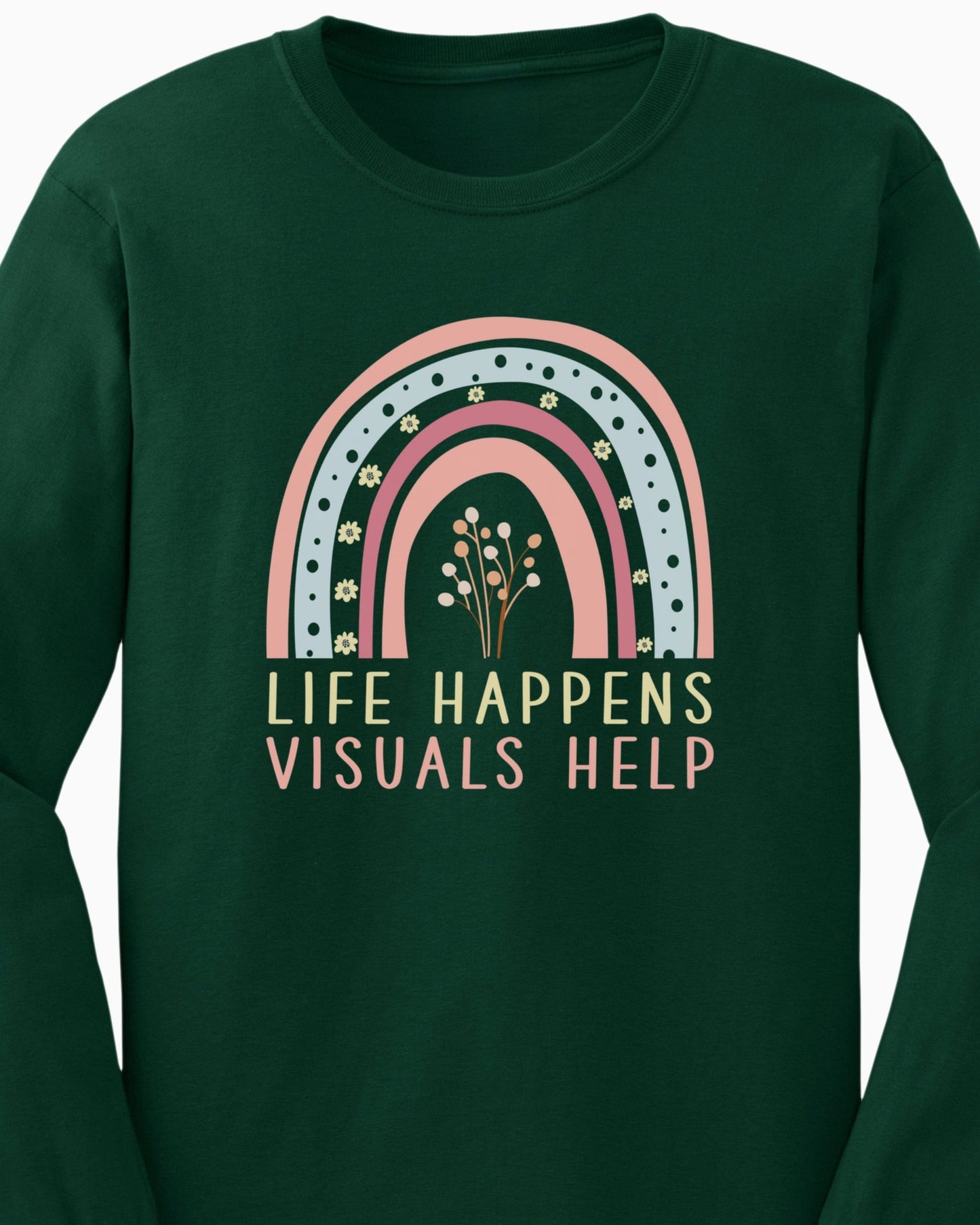 Life Happens Visuals Help Long Sleeve T-Shirt-Neurodiversity, ADHD & Autism Awareness & Acceptance Long-sleeve by Daily Bloom