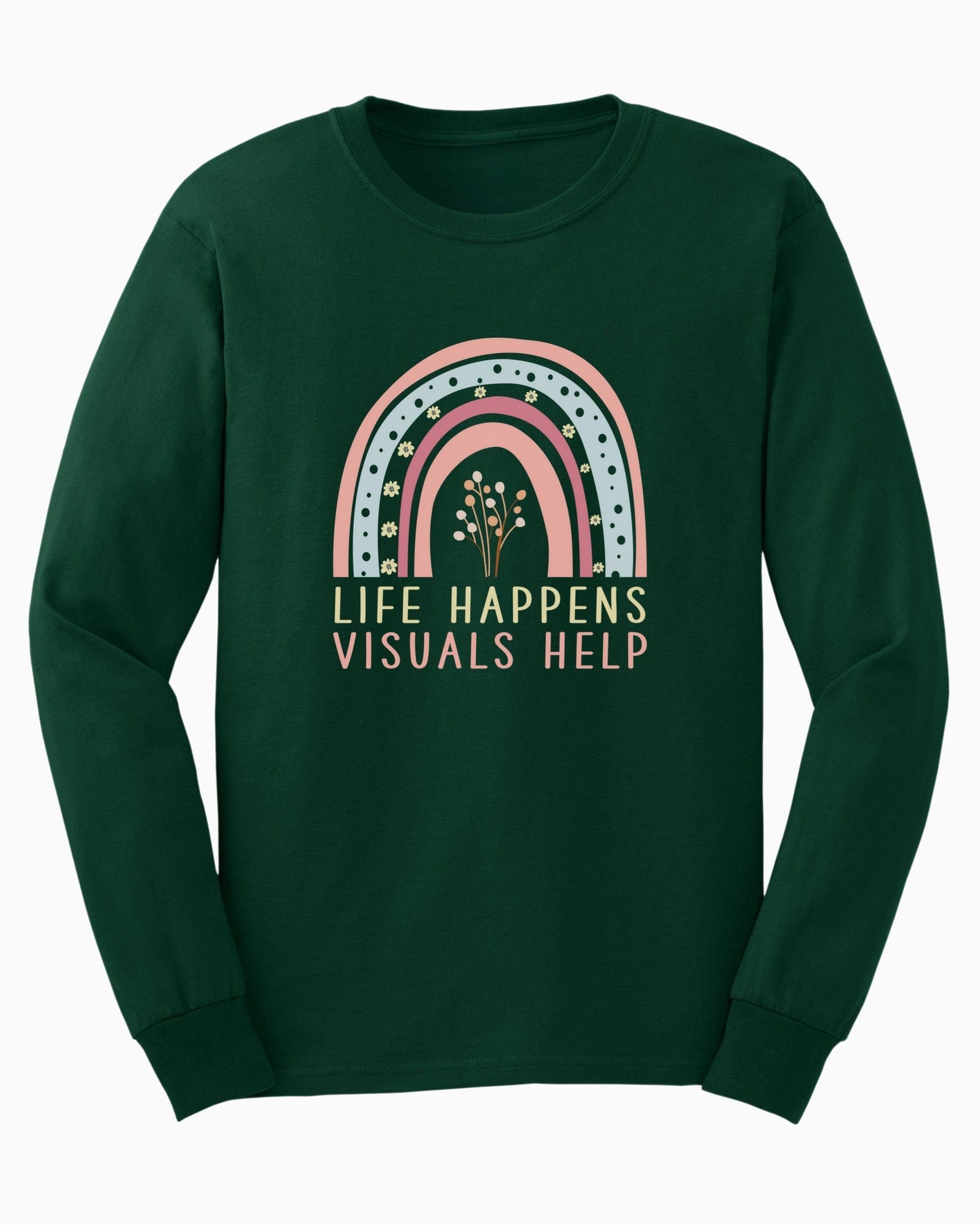 Life Happens Visuals Help Long Sleeve T-Shirt-Forest Green-Neurodiversity, ADHD & Autism Awareness & Acceptance Long-sleeve by Daily Bloom