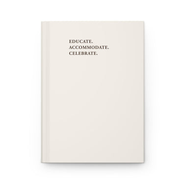 Autism Paper products - Educate Accommodate Celebrate Journal - Ivory - Daily Bloom