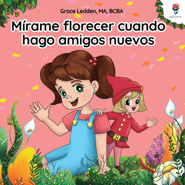 Autism Paperback Book - Mírame Florecer Cuando Hago Amigos Nuevos - Daily Bloom