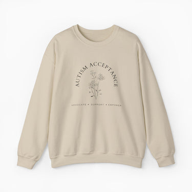 Autism Sweatshirt - Autism Acceptance - Advocate Support Empower Sweatshirt - Daily Bloom
