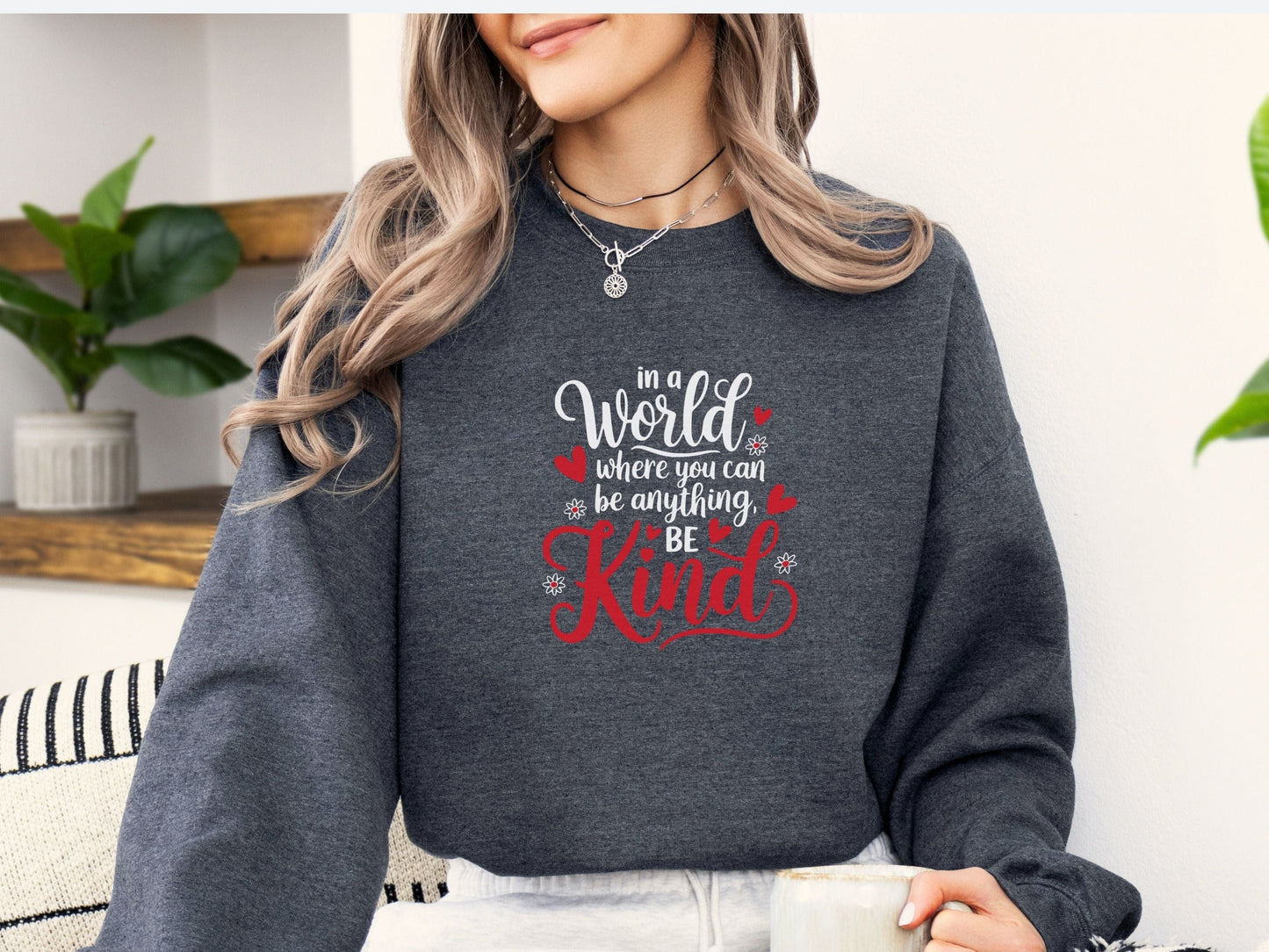 In A World Where You Can Be Anything Be Kind Love Hearts Sweatshirt-Neurodiversity, ADHD & Autism Awareness & Acceptance Sweatshirt by Daily Bloom