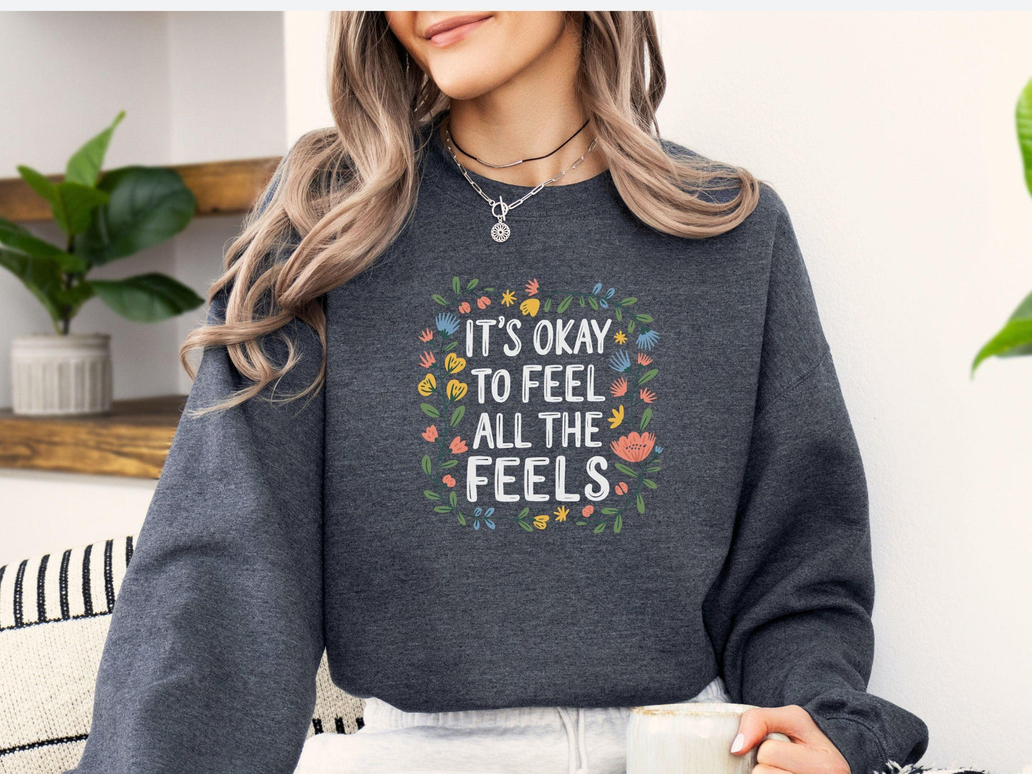 It's Okay To Feel All The Feels Sweatshirt-Neurodiversity, ADHD & Autism Awareness & Acceptance Sweatshirt by Daily Bloom