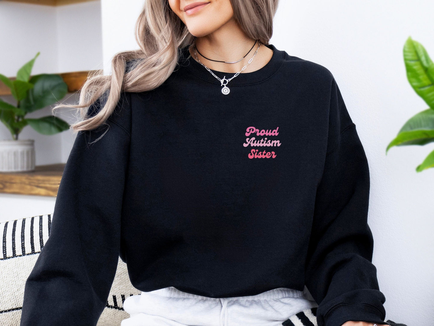 Proud Autism Sister Sweatshirt-Neurodiversity, ADHD & Autism Awareness & Acceptance Sweatshirt by Daily Bloom