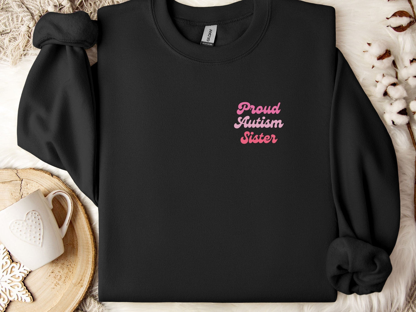 Proud Autism Sister Sweatshirt-Black-Neurodiversity, ADHD & Autism Awareness & Acceptance Sweatshirt by Daily Bloom