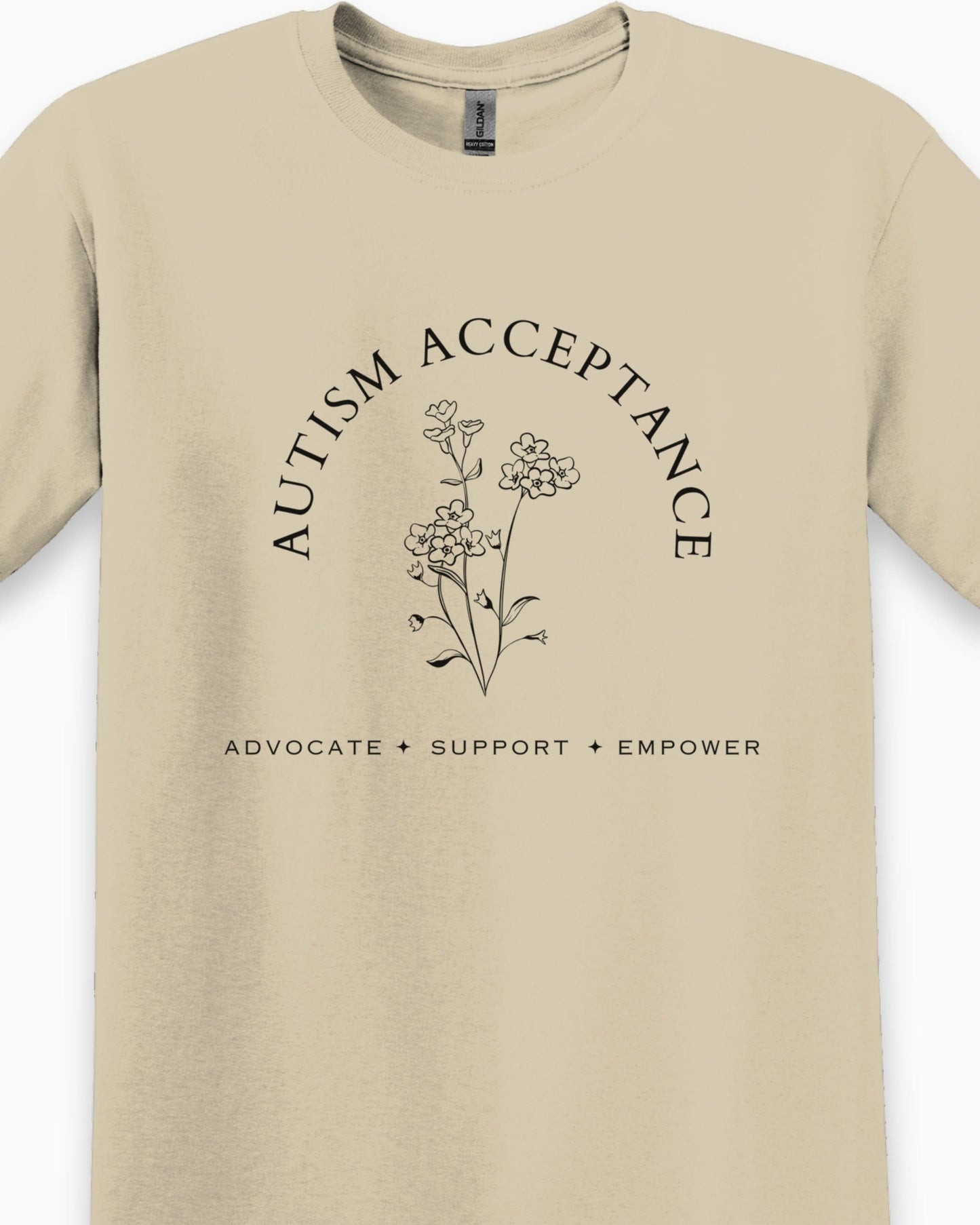Autism Acceptance - Advocate Support Empower Tee-Neurodiversity, ADHD & Autism Awareness & Acceptance T-Shirt by Daily Bloom