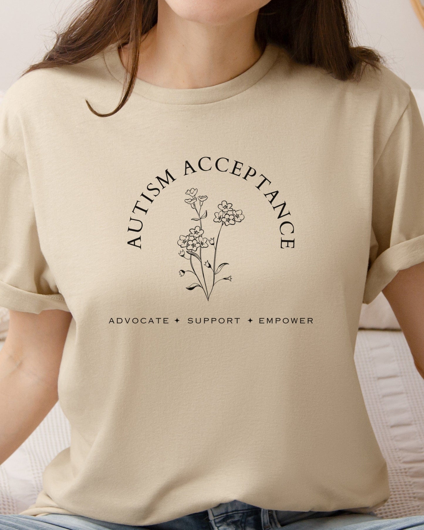 Autism Acceptance - Advocate Support Empower Tee-Neurodiversity, ADHD & Autism Awareness & Acceptance T-Shirt by Daily Bloom