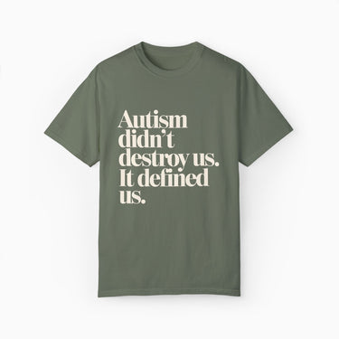 Autism T-Shirt - Autism Didn't Destroy Us Comfort Colors Tee - Daily Bloom