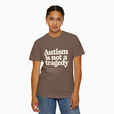 Autism T-Shirt - Autism is Not a Tragedy Comfort Colors Tee - Daily Bloom