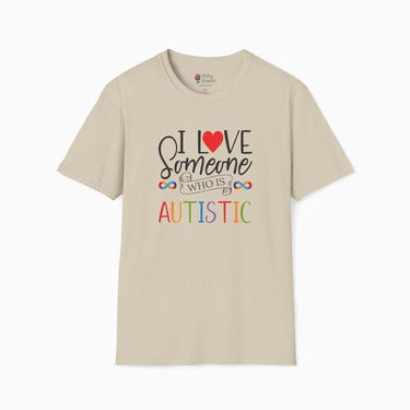 Autism T-Shirt - I Love Someone Who Is Autistic Tee - Daily Bloom