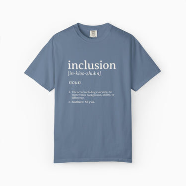 Autism T-Shirt - Inclusion Definition - Southern Style Comfort Colors Tee - Daily Bloom