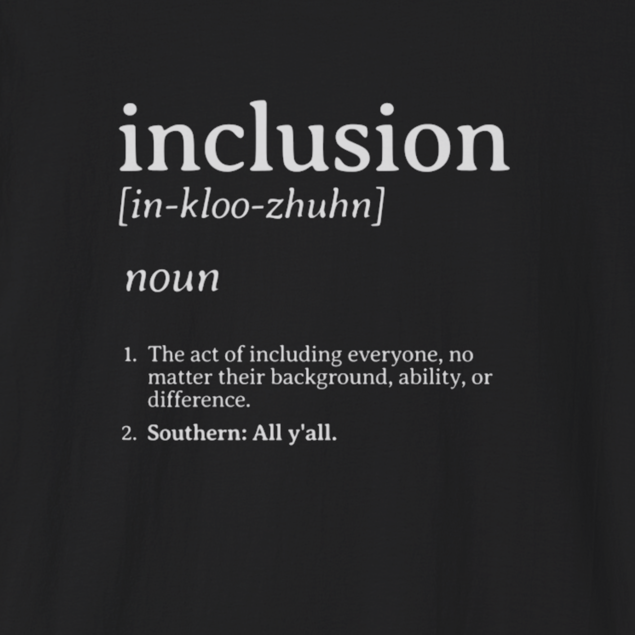 Autism T-Shirt By Daily Bloom Inclusion Definition - Southern Style Tee