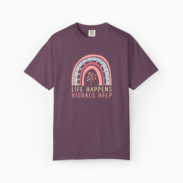 Autism T-Shirt - Life Happens Visuals Helps Comfort Colors Tee - Daily Bloom