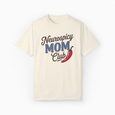 Autism T-Shirt - Neurospicy Mom Club Comfort Colors Tee - Daily Bloom