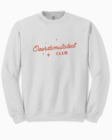 Autism Sweatshirt - Overstimulated Club Sweatshirt - Daily Bloom