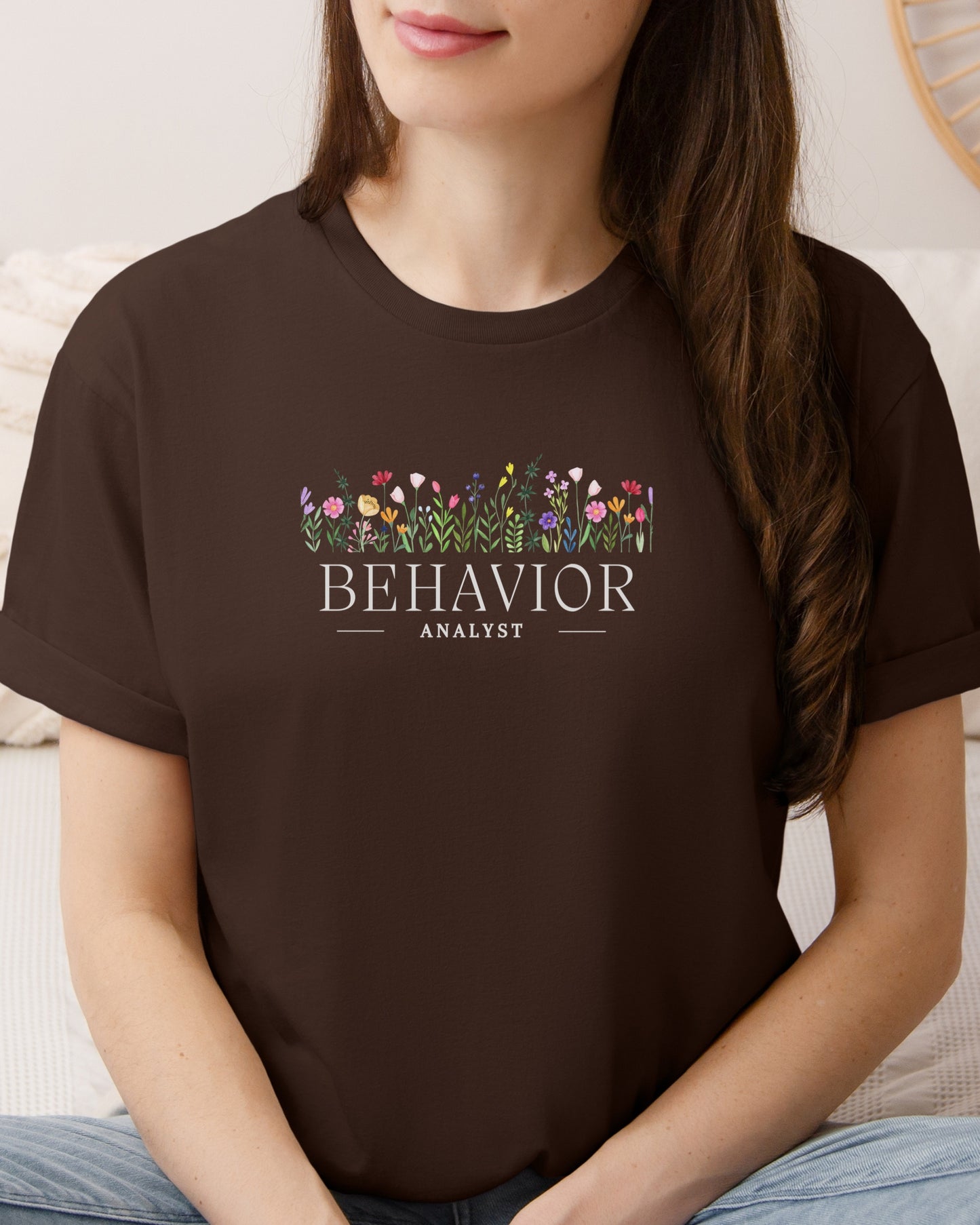 Behavior Analyst Floral Tee-Neurodiversity, ADHD & Autism Awareness & Acceptance T-Shirt by Daily Bloom