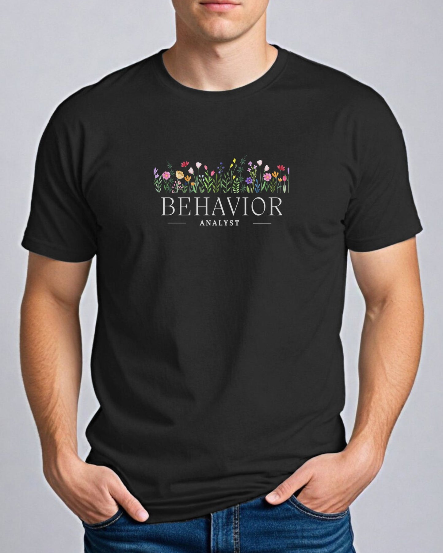 Behavior Analyst Floral Tee-Neurodiversity, ADHD & Autism Awareness & Acceptance T-Shirt by Daily Bloom