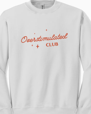 Autism Sweatshirt - Overstimulated Club Sweatshirt - Daily Bloom