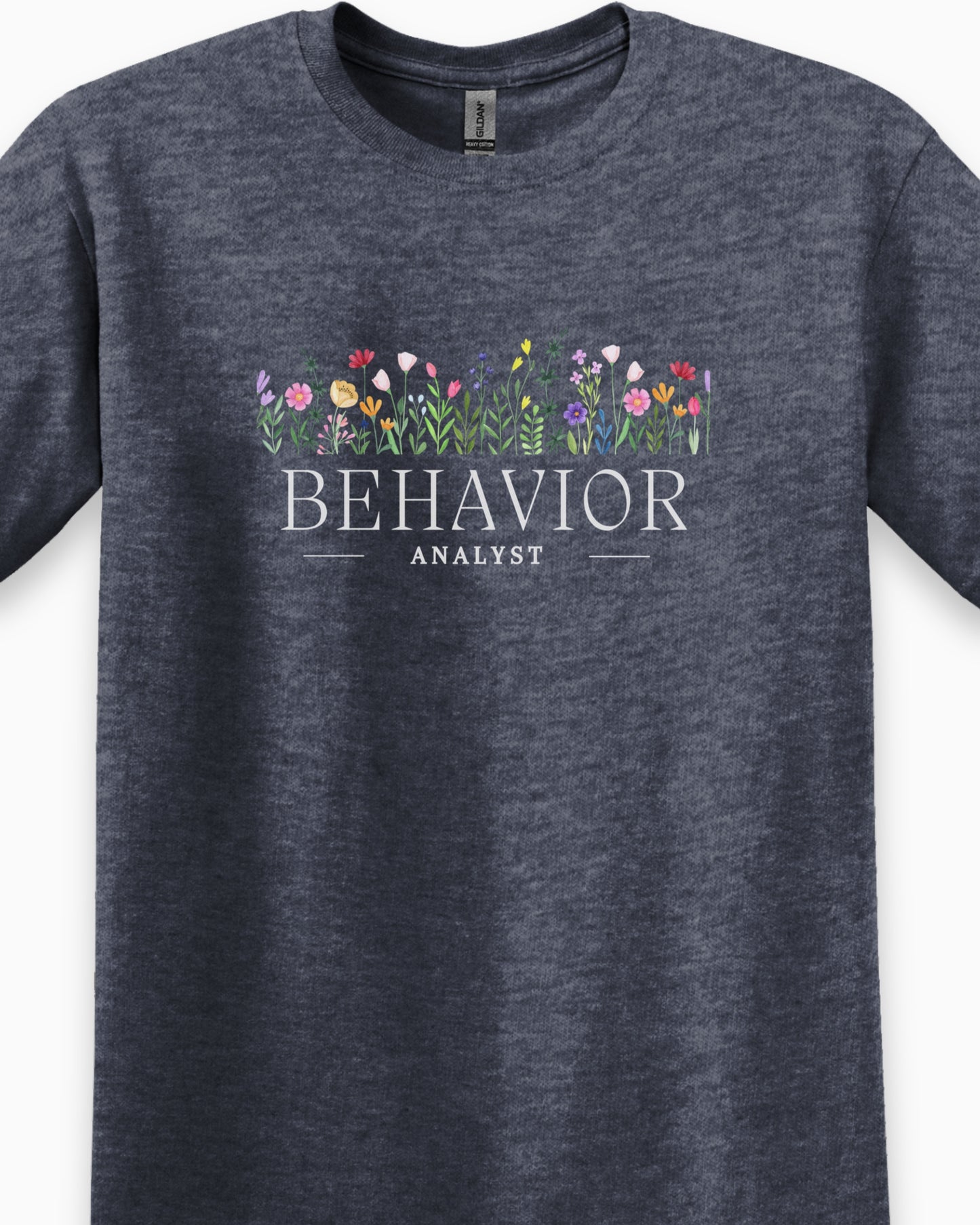 Behavior Analyst Floral Tee-Neurodiversity, ADHD & Autism Awareness & Acceptance T-Shirt by Daily Bloom