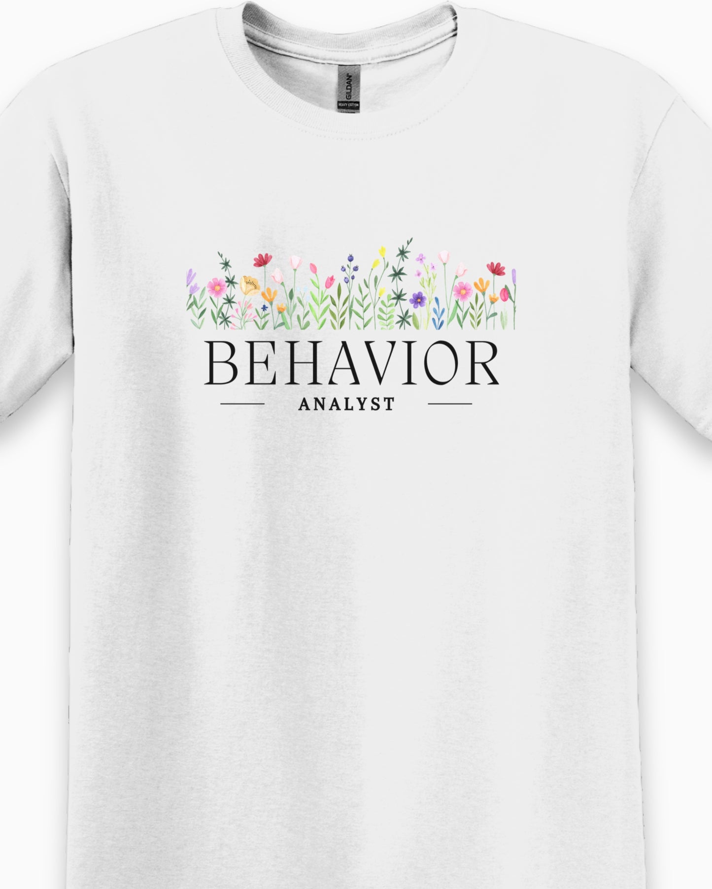 Behavior Analyst Floral Tee-Neurodiversity, ADHD & Autism Awareness & Acceptance T-Shirt by Daily Bloom