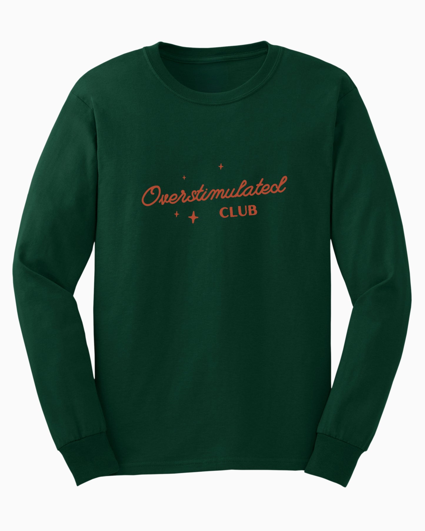 Overstimulated Club Long Sleeve T-Shirt