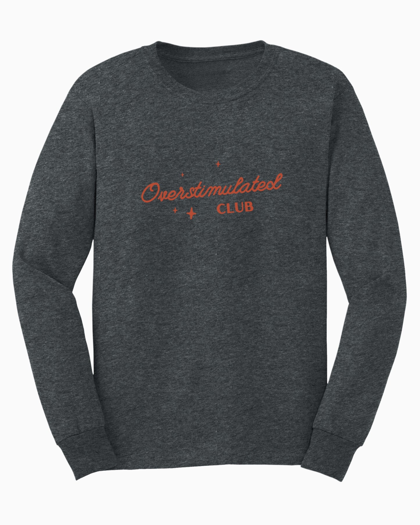 Overstimulated Club Long Sleeve T-Shirt