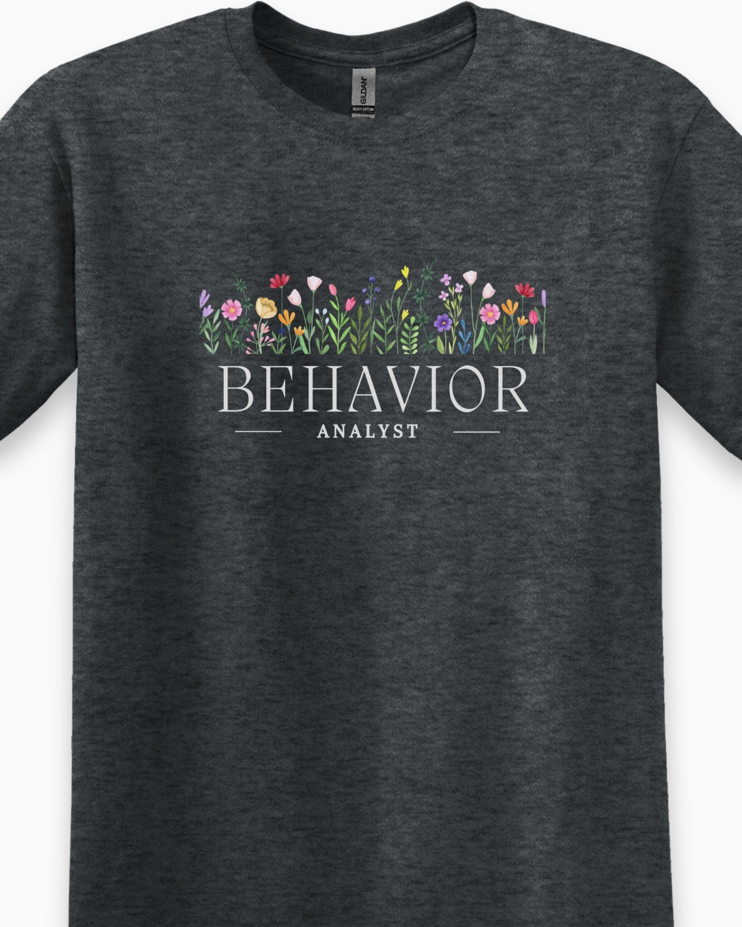 Behavior Analyst Floral Tee-Neurodiversity, ADHD & Autism Awareness & Acceptance T-Shirt by Daily Bloom