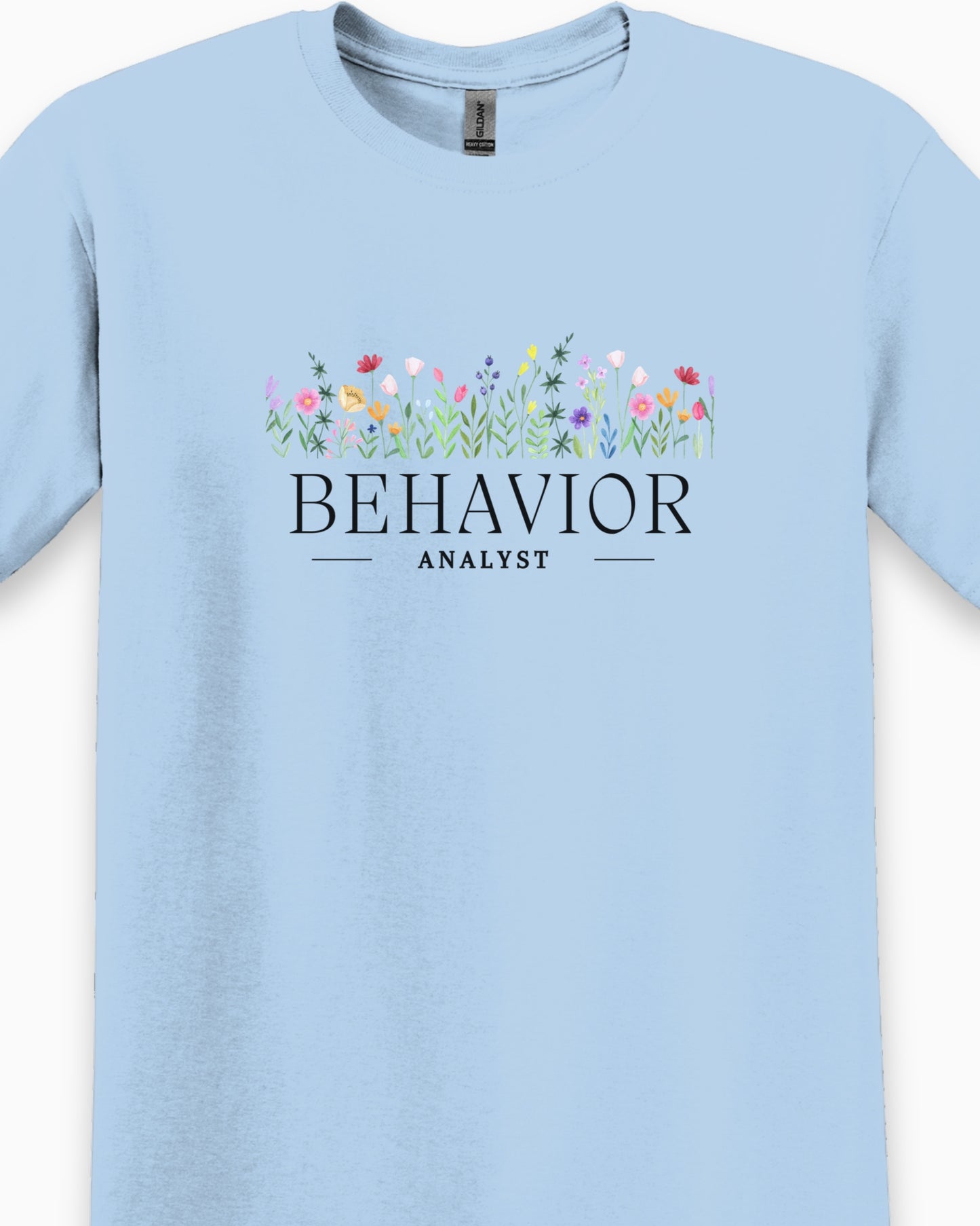Behavior Analyst Floral Tee-Neurodiversity, ADHD & Autism Awareness & Acceptance T-Shirt by Daily Bloom