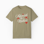 Advocate Like A Mother Comfort Colors Tee