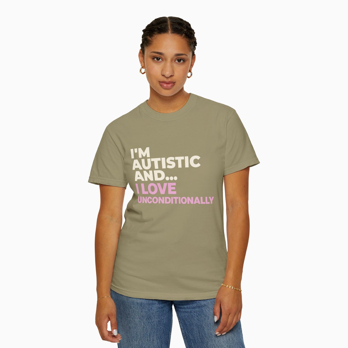I'm Autistic and I Love Unconditionally Comfort Colors Tee