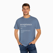 Acceptance Definition Comfort Colors Tee