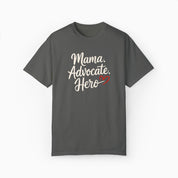 Mama Advocate Hero Comfort Colors Tee