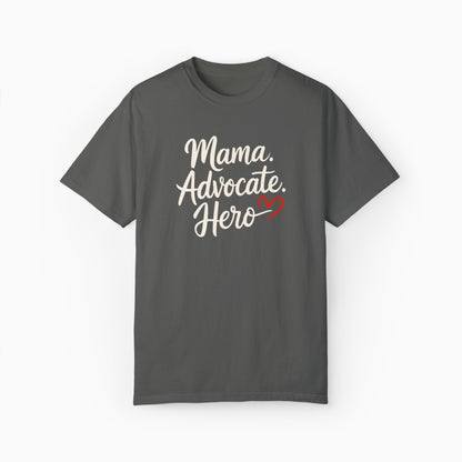 Mama Advocate Hero Comfort Colors Tee