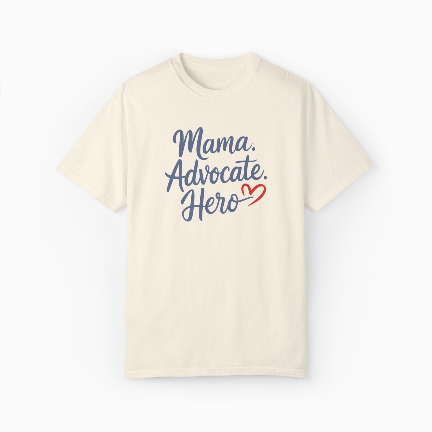 Mama Advocate Hero Comfort Colors Tee