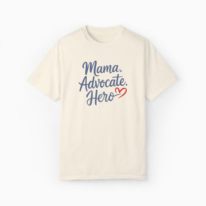 Mama Advocate Hero Comfort Colors Tee