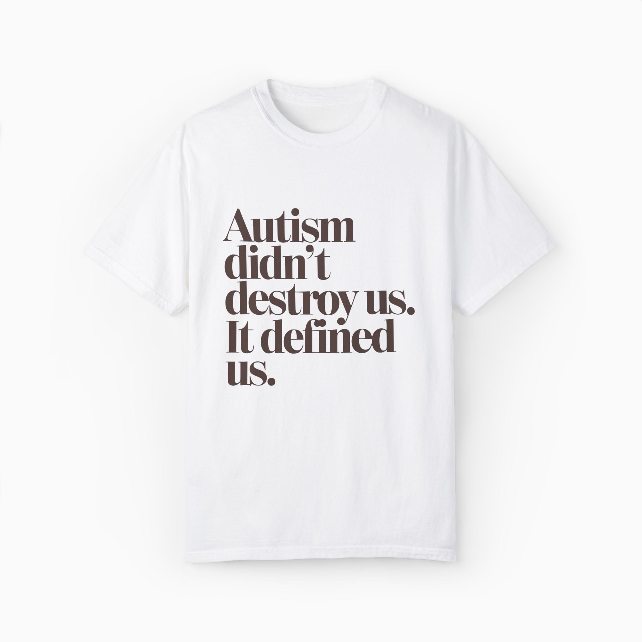 Autism Didn't Destroy Us Comfort Colors Tee