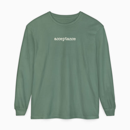 Acceptance Statement Comfort Colors Long Sleeve T-Shirt