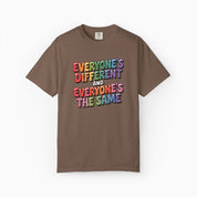 Everyone's Different and Everyone's the Same Comfort Colors Tee