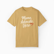 Mama Advocate Hero Comfort Colors Tee