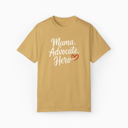 Mama Advocate Hero Comfort Colors Tee