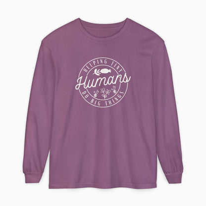 Helping Tiny Humans Do Big Things Comfort Colors Long Sleeve T-Shirt