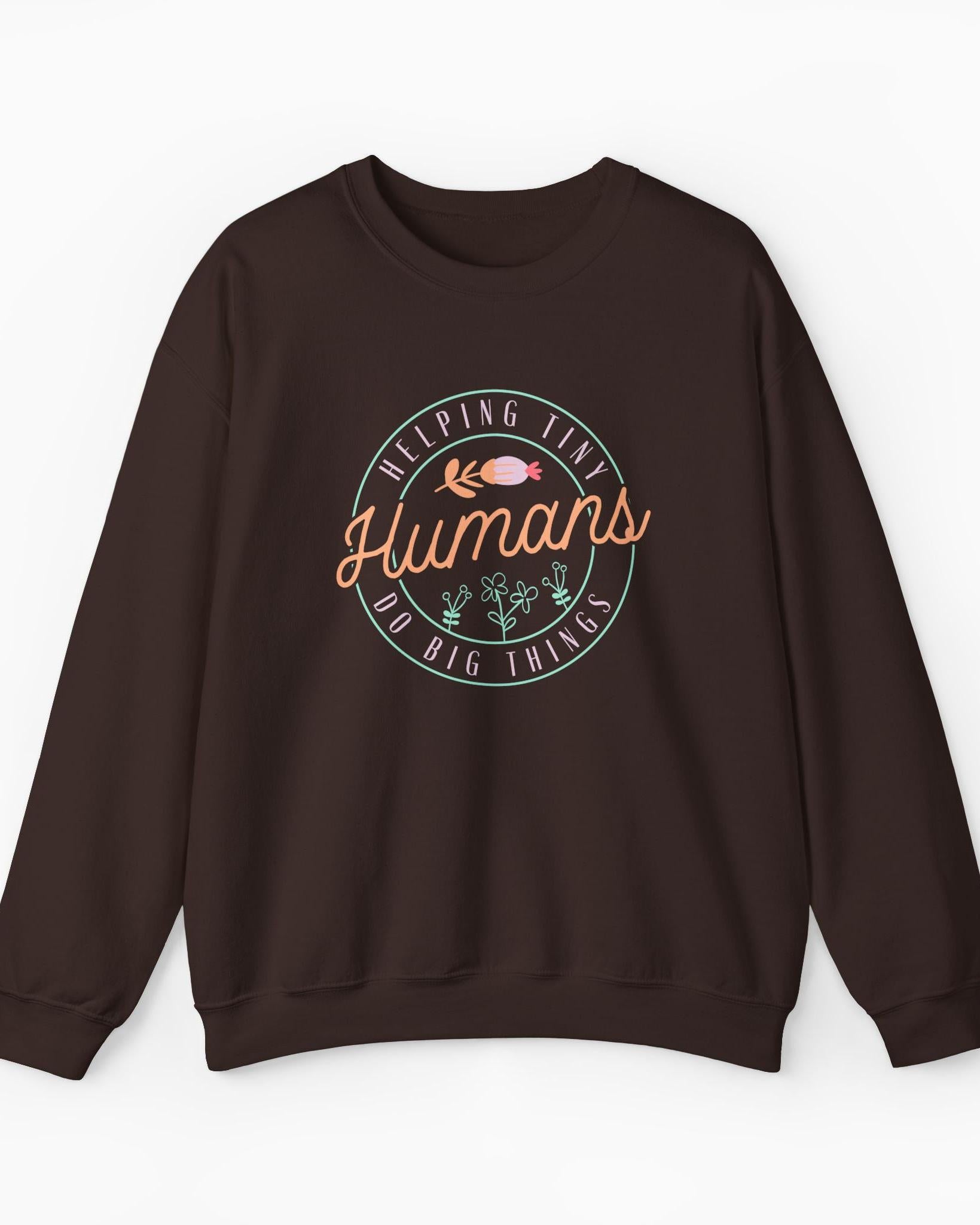 Helping Tiny Humans Do Big Things Sweatshirt-Dark Chocolate-Neurodiversity, ADHD & Autism Awareness & Acceptance Sweatshirt by Daily Bloom
