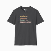 Autism T-Shirt - Autistic People Deserve Acceptance Tag Free T-Shirt - Daily Bloom