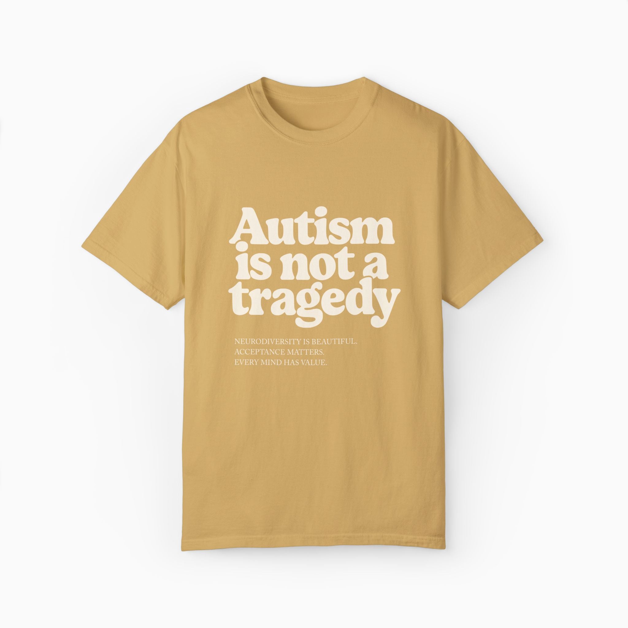 Autism is Not a Tragedy Comfort Colors Tee