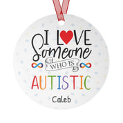 I Love Someone Who is Autistic Personalized Ornament