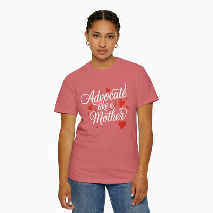 Advocate Like A Mother Comfort Colors Tee