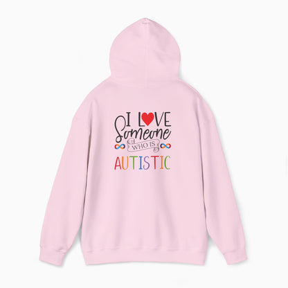 I Love Someone Who Is Autistic Hoodie