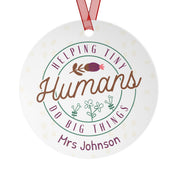 Helping Tiny Humans Do Big Things Personalized Ornament